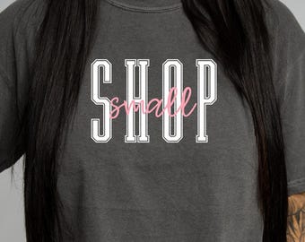 Support Local Comfort Colors Tee - Small Biz T Shirt