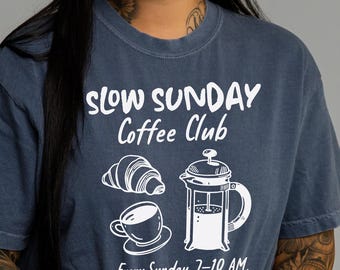 Slow Sunday Coffee Club Tee - Coffee Lover T Shirt