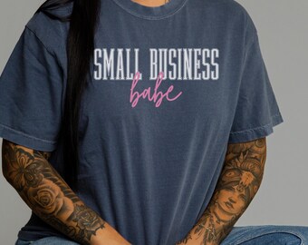 Small Business Babe Tee - Small Business Owner Comfort Colors Tee