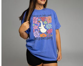 Born to Dilly Dally Comfort Colors Tee - Funny Womens Graphic T Shirt - Goose T Shirt