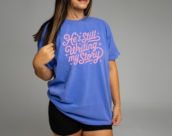 Él sigue escribiendo mi historia - Linda camiseta cristiana