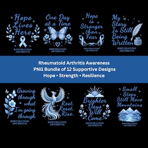 May include: A digital collection of eight blue and white graphic designs on a black background featuring text such as Hope Lives Here, One Day at a Time, and My Story Is Still Being Written, all labeled with Rheumatoid Arthritis at the bottom.