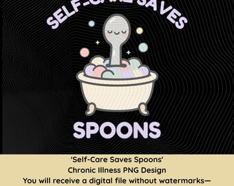 Selbstfürsorge rettet Löffel-Shirt | Chronische Illness Awareness Digitaler Download | Löffel-Theorie, versteckte Behinderung, Fibromyalgie Geschenk