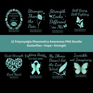 May include: A digital graphic bundle featuring twelve designs for Polymyalgia Rheumatica awareness. The collection includes teal butterfly motifs, ribbons, and feathers paired with inspirational text like Strong Through the Silence and Still Rising.