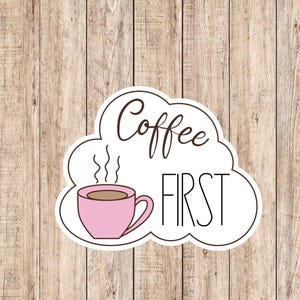 But First Coffee Sticker, Coffee Cup Sticker, Coffee Time Sticker, Coffee Decal, Barista Sticker, Coffee laptop sticker