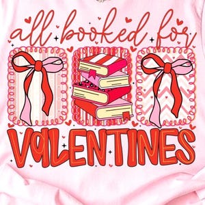 All Booked for Valentines png, Book Lover Valentine Design, Floral Bookish png, Teacher Valentine Graphic, Cute Reading Vday Sublimation