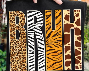 BRUH Animal Print PNG | Safari Jungle Letters Clipart | Funny Digital Sublimation Design
