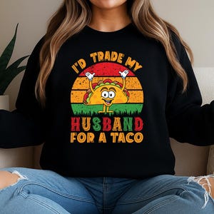 Funny Taco PNG Sublimation | I&#39;d Trade My Husband for a Taco | Retro Mexican Food Shirt Design