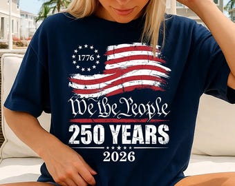 250th Anniversary Shirt, We The People 250 Years 2026, 1776 Patriotic America, USA Flag Vintage Tee, Comfort Colors®, Independence Day Shirt