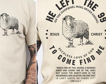 Christian Men's Shirt, He Left 99 to Come Find Me Shirt, Bible Verse Tee, Religious Shirt for Men, Inspirational Faith Tees, Comfort Colors®