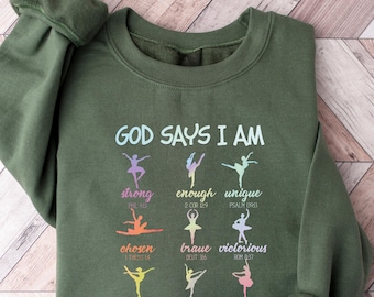 Dancer Shirt, God Says I Am Dancer T-shirt, Cute Ballerina Sweatshirt, Dance Lover Gift, Bible Verse Tee, Christian Ballet T-Shirt