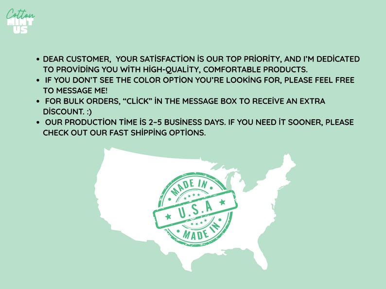 May include: Image with text: "Cotton Mint US". Text includes customer satisfaction, product quality, color options, bulk orders, production time, and fast shipping options. A map of the USA is in the background with a "Made in U.S.A." stamp.