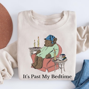 It&#39;s Past My Bedtime Shirt, Funny Sleppy Bear Sweater, Funny Bear Meme Shirt, Trendy Unisex Shirt, Gift For Her, Xmas Shirt, Comfort Colors®