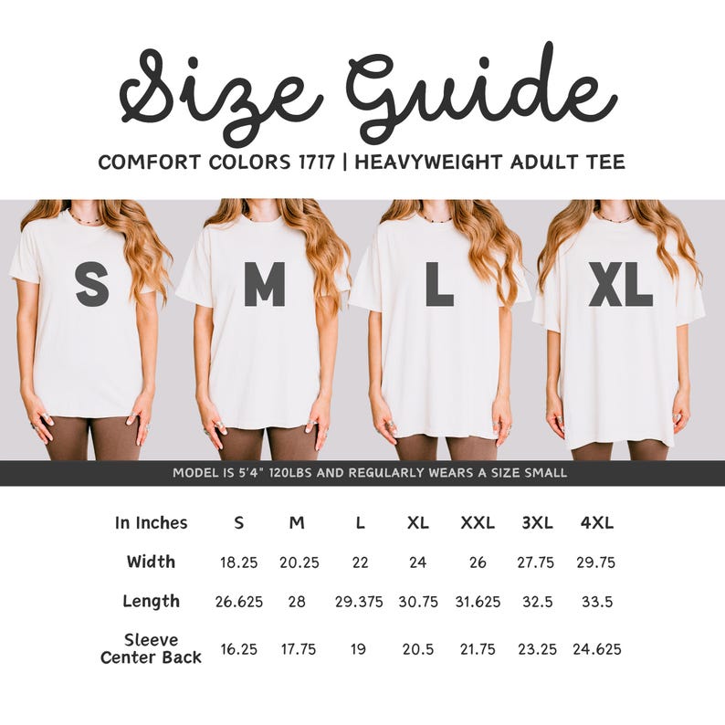 May include: A size guide for Comfort Colors 1717 heavyweight adult t-shirts. The image displays four shirts labeled S, M, L, and XL, with a table listing width, length, and sleeve center back measurements in inches for sizes S through 4XL.