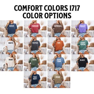 May include: A grid of Comfort Colors 1717 t-shirts in various colors including denim, crimson, espresso, violet, white, pepper, yam, light green, ivory, moss, blue jean, black, true navy, and khaki, each labeled with its respective color name.