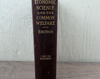 Ciencia económica: Bienestar común. Harry Gunnison Brown, 1931. Quinta edición.
