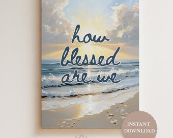 WIE BLESSED SIND Wir Christliche Wandkunst Küsten Bibel Vers Poster Pastell Farbe Schrift Druck Moderne Biblische Zeichen Preppy Glaube Dekor |045