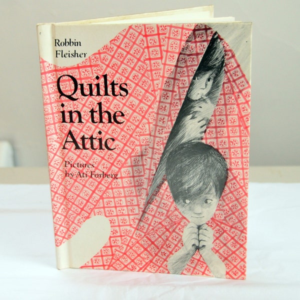 Quilts in the Attic by Robbin Fleisher // Illustrated by Ati Forberg // Vintage Childrens Picture Story Book