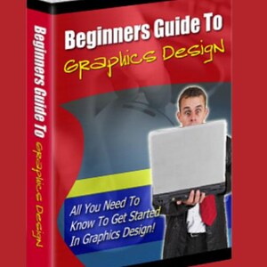 以下が含まれることがあります： 「Beginners Guide To Graphics Design」というタイトルの本。赤い表紙で、ノートパソコンを持っている人がいます。本の背表紙にもタイトルが表示されています。表紙のテキストには「All You Need To Know To Get Started In Graphics Design!」と書かれています。