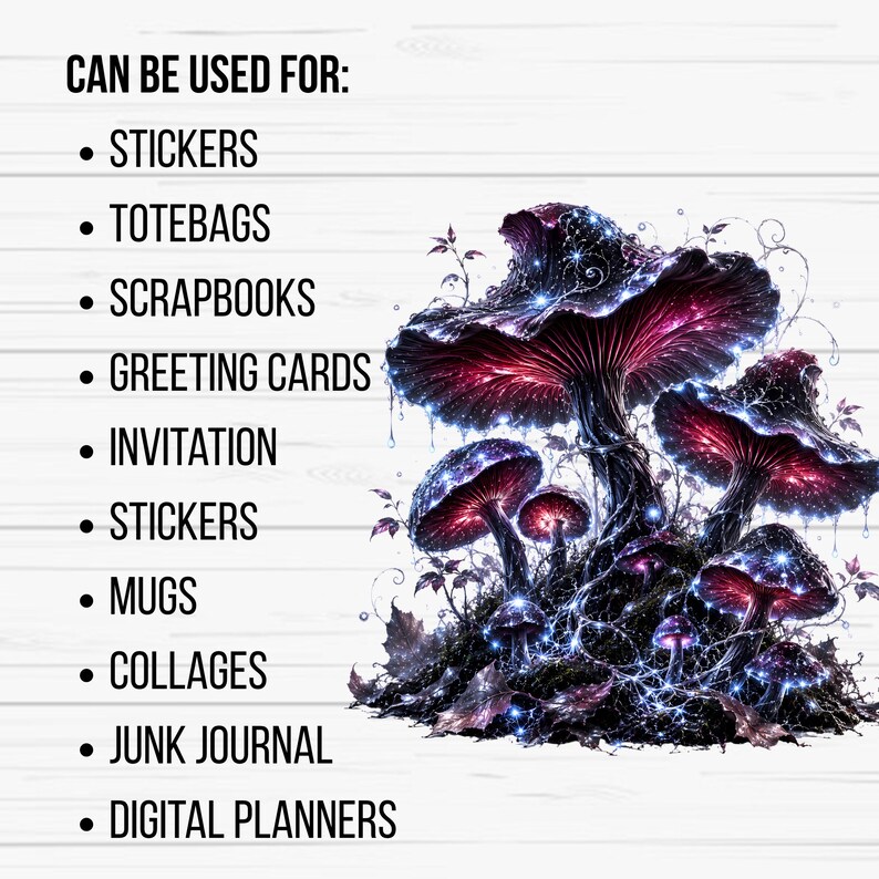 May include: A digital illustration of a cluster of dark, glowing mushrooms with purple and blue bioluminescent accents. The text CAN BE USED FOR: STICKERS, TOTEBAGS, SCRAPBOOKS, GREETING CARDS, INVITATION, STICKERS, MUGS, COLLAGES, JUNK JOURNAL, DIGITAL PLANNERS.