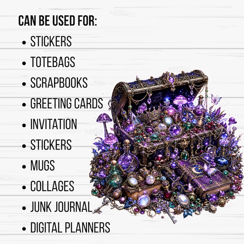 May include: An open treasure chest overflowing with jewels, potions, and books, in shades of purple, blue, and gold. The image includes text: "CAN BE USED FOR: STICKERS, TOTEBAGS, SCRAPBOOKS, GREETING CARDS, INVITATION, MUGS, COLLAGES, JUNK JOURNAL, DIGITAL PLANNERS."