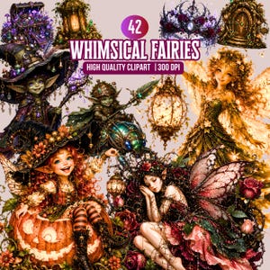 May include: A digital collage featuring 42 whimsical fairies. The image includes illustrations of fairies with wings, hats, and lanterns. The text "WHIMSICAL FAIRIES" and "HIGH QUALITY CLIPART | 300 DPI" is also visible.