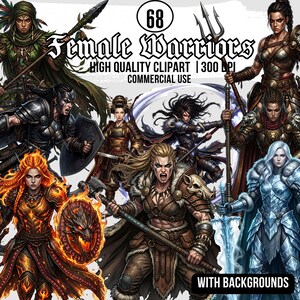 May include: Digital clipart set featuring illustrations of female warriors in various poses, wielding weapons and armor. The image includes text that reads "68 Female Warriors, High Quality Clipart, 300 DPI, Commercial Use, With Backgrounds."