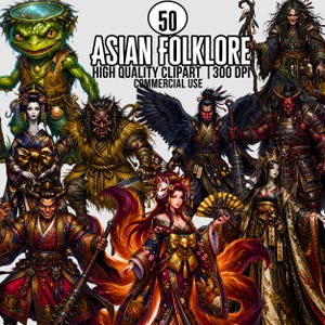 May include: Digital artwork showcasing 50 Asian folklore characters. The image presents a variety of mythical figures in elaborate, colourful costumes. Text at the top reads "50 ASIAN FOLKLORE" and "HIGH QUALITY CLIPART | 300 DPI | COMMERCIAL USE."