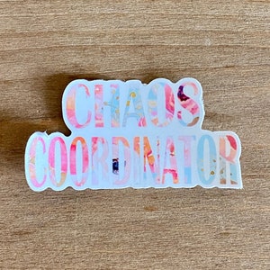 Chaos Coordinator Sticker - Permanent Waterproof Weatherproof