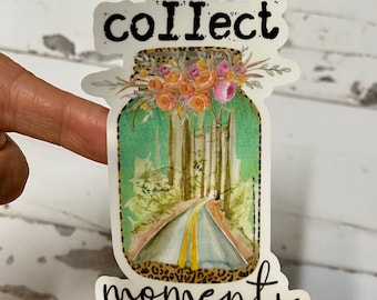 Collect Moments Not Things Sticker - Waterproof Weatherproof Sticker