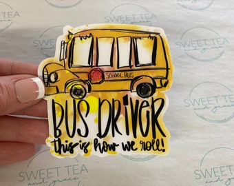 Bus Driver Sticker Decal - This is How We Roll Sticker - Waterproof Sticker for Bus Driver - Gift for Bus Driver