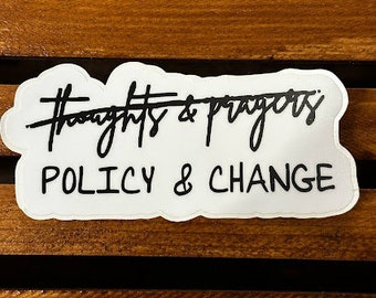 Policy and Change" Vinyl Sticker - School Violence Awareness - Social Justice Decal Positive Change Advocacy - Tumbler Stickers