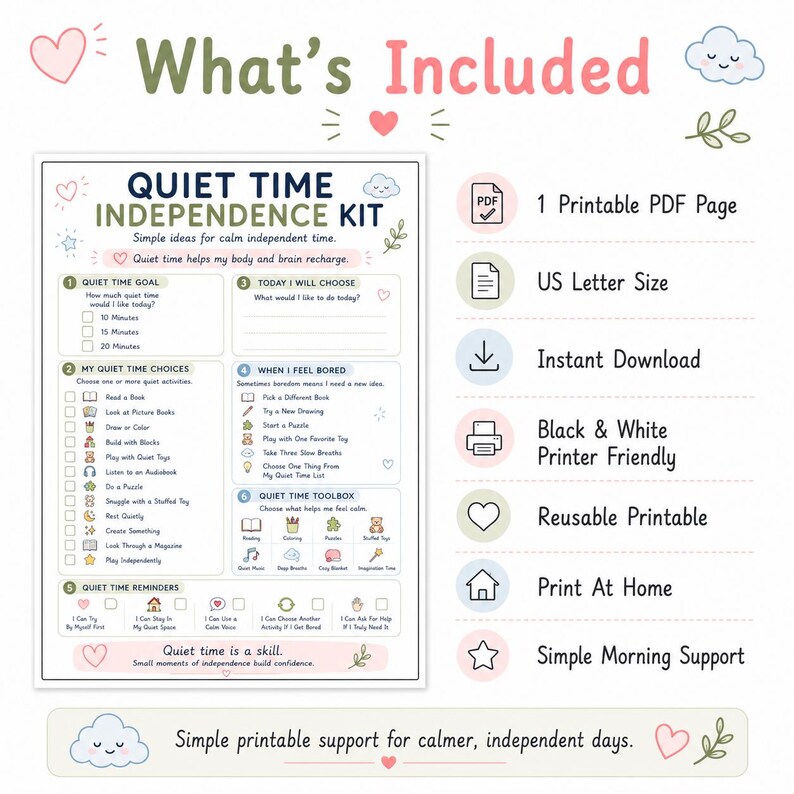 May include: A printable Quiet Time Independence Kit document featuring sections for goals, activity choices, and reminders. The page includes text, checkboxes, and small icons. To the right, a list highlights features like 1 Printable PDF Page, US Letter Size, Instant Download, Black & White Printer Friendly, Reusable Printable, Print At Home, and Simple Morning Support.