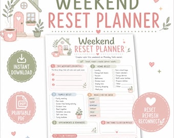 May include: A Weekend Reset Planner printable PDF featuring a house illustration, pink heart accents, and sections for priorities, home tasks, family activities, meal planning, and reminders. The text includes Weekend Reset Planner and calm routines.