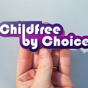Childfree By Choice Vinyl Decal Sticker - Laptop Sticker - Water Bottle Sticker