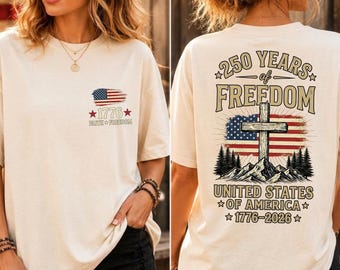 America 250 Shirt, Faith and Freedom Tee, American Flag Cross Shirt,1776 to 2026 Patriotic Christian Veteran T-Shirt,Vintage USA 4th of July
