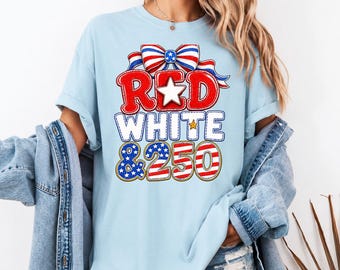 Comfort Colors 250th Anniversary Shirt, Red White and 250 Tee, 4th of July Shirt, Flag Tshirt, USA America Shirt, Preppy Patriotic Tee