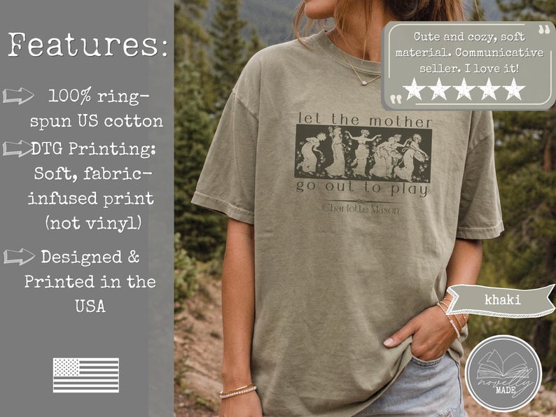 May include: A khaki-coloured short-sleeve t-shirt featuring a dark graphic print of five figures in flowing garments with the text "let the mother go out to play" and "Charlotte Mason" printed below the illustration in a dark, serif font.