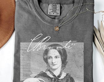 Charlotte Brontë 100% Cotton Portrait Signature Shirt |Comfort Colors | Vintage Literary Tee, Gothic Book Shirt, Teacher Gift