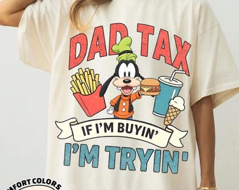 Dad Tax Shirt, Funny Dad Graphic Tee, Goofy Inspired Snack T-Shirt, Father’s Day Gifts Tee, Retro Cartoon Dad Shirt