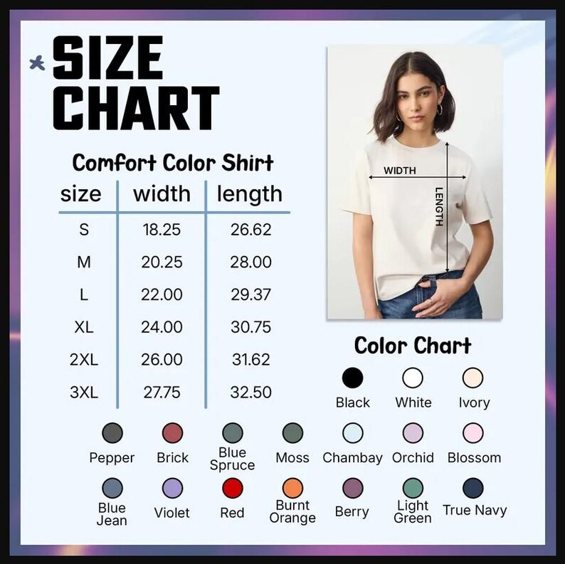 May include: A size chart for a Comfort Color shirt featuring a table with width and length measurements in inches for sizes S through 3XL. It includes a color chart with 15 circular color swatches labeled with names like Black, White, Ivory, and Pepper.