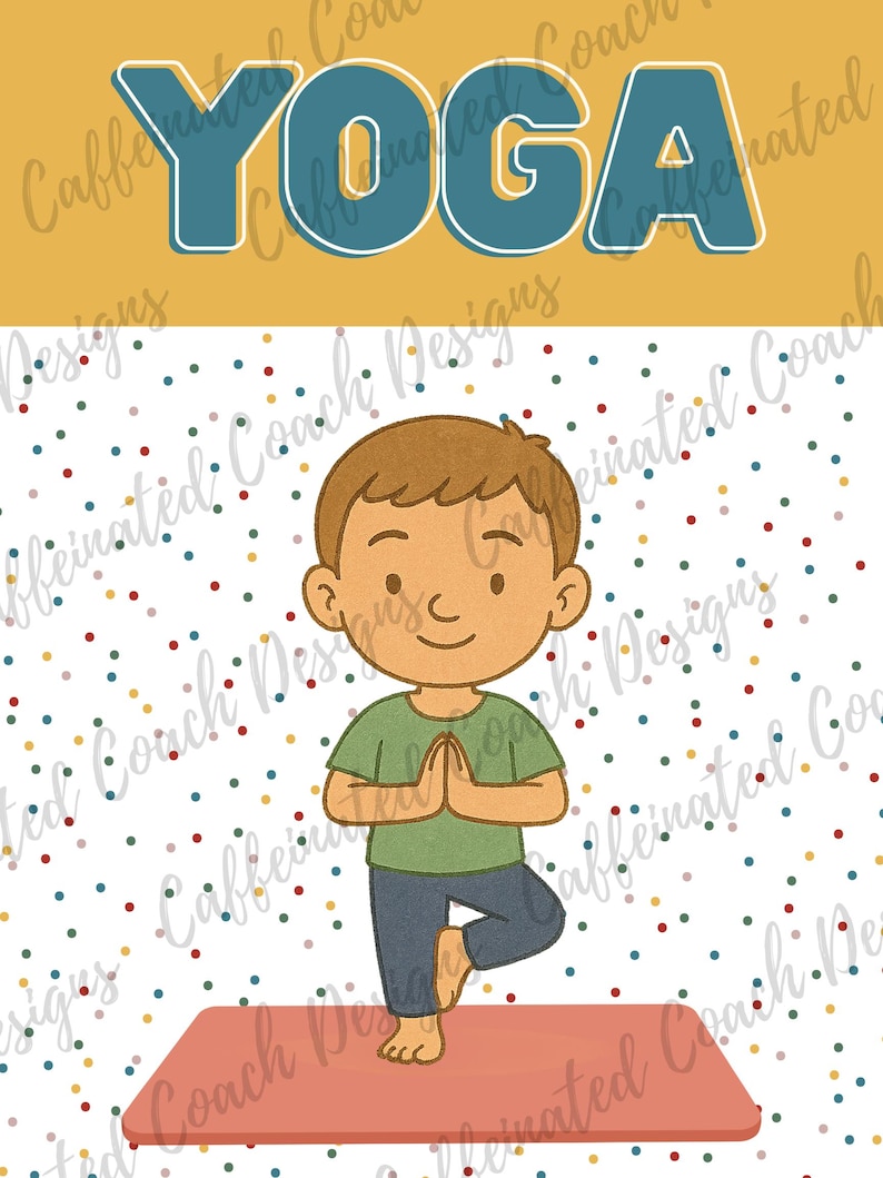 May include: A cartoon illustration of a child in a yoga pose, standing on one leg with hands together. The word "YOGA" is at the top in blue letters. The background is white with colorful polka dots, and the yoga mat is red.
