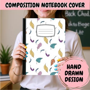 May include: A white composition notebook cover featuring a repeating pattern of hand-drawn leaves in yellow, teal, and purple. The cover includes a central rectangular label with four horizontal lines for writing and a solid black spine.