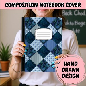 May include: A composition notebook cover featuring a blue and white diamond-patterned quilt design. The pattern alternates between floral, striped, and dark textured squares. A white rectangular label with four horizontal lines is centered.