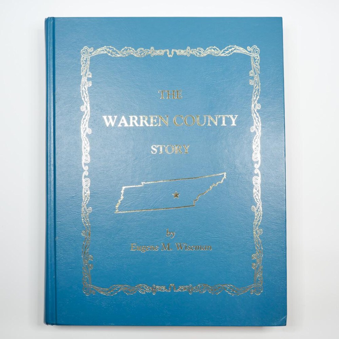 Vintage History Book: the Warren County Story by Eugene M. Wiseman ...