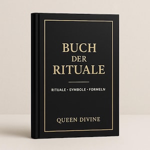 May include: A black hardcover book with gold lettering. The title "BUCH DER RITUALE" is displayed, with the subtitle "RITUALE • SYMBOLE • FORMELN" below. The author's name, "QUEEN DIVINE," is at the bottom. The book has a gold border.
