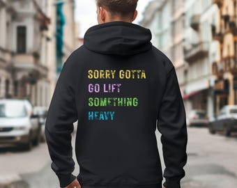 Funny Powerlifter Hoodie, 'Gotta Lift Something Heavy' Gym Apparel