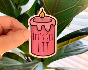 Let’s Get Lit Vinyl Sticker | Laptop Sticker | Water Bottle Sticker