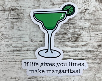 Margarita When Life Gives You Limes Vinyl Sticker