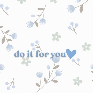 Do it For You | Digital Art | Quote Print | Background | iPhone Wallpaper | iPhone Background | iPhone Lock Screen | Phone Lock Screen